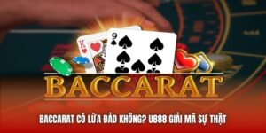 Baccarat Có Lừa Đảo Không? U888 Giải Mã Sự Thật