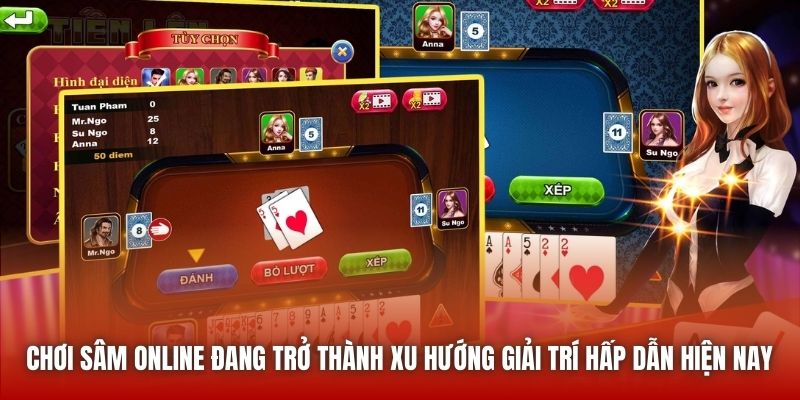 Chơi Sâm online đang trở thành xu hướng giải trí hấp dẫn hiện nay
